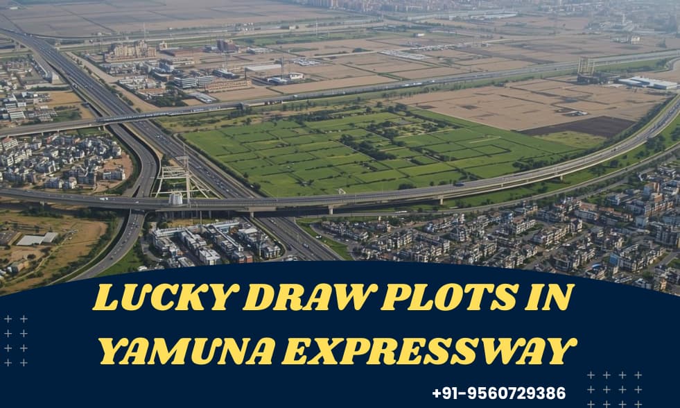 Lucky Draw Plots in Yamuna Expressway A Rare Opportunity for Every Buyer